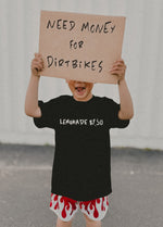 Need $ For Dirt Bikes T-Shirt